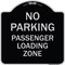Signmission No Parking Passenger Loading Zone Heavy-Gauge Aluminum Architectural Sign, 18" x 18", BS-1818-23679 A-DES-BS-1818-23679 - alternate 1